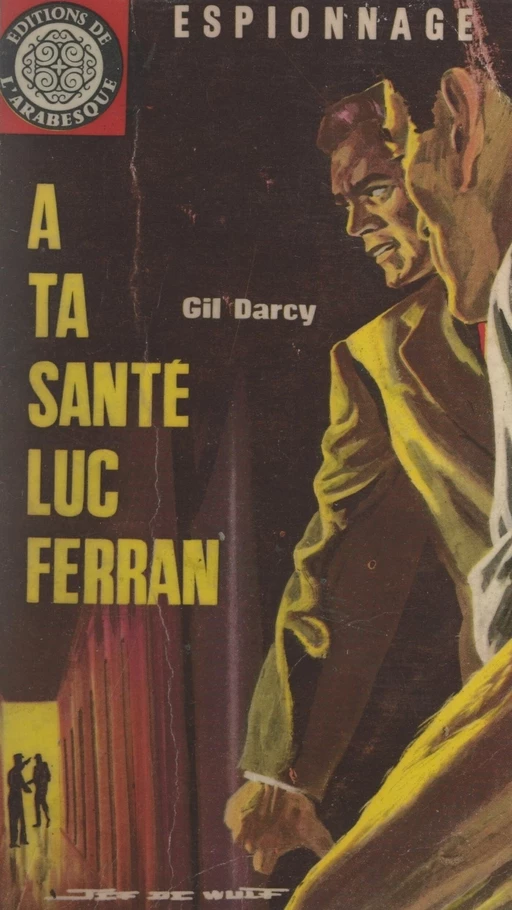 À ta santé Luc Ferran - Gil Darcy - FeniXX réédition numérique