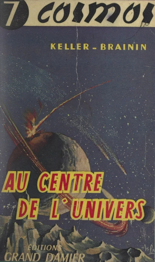 Au centre de l'univers - Grégoire Brainin, Henri Keller - FeniXX réédition numérique