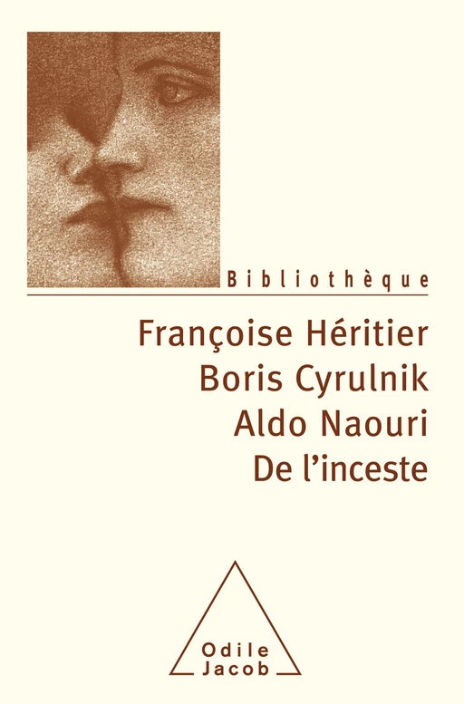 De l'inceste - Françoise Héritier, Boris Cyrulnik, Aldo Naouri - Odile Jacob