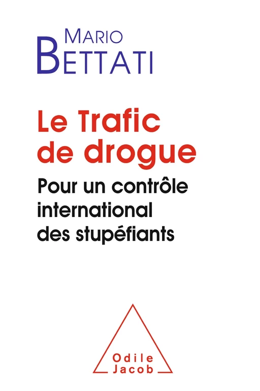 Le Trafic de drogue - Mario Bettati - Odile Jacob