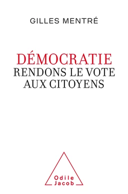 Démocratie. Rendons le vote aux citoyens