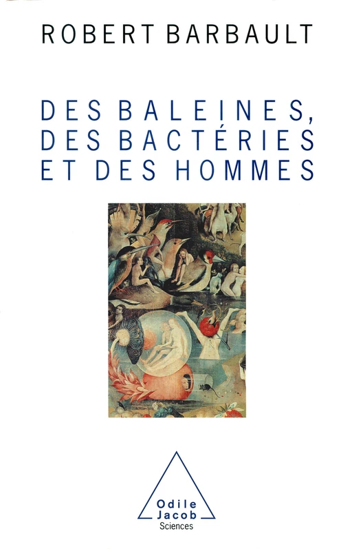 Des baleines, des bactéries et des hommes - Robert Barbault - Odile Jacob