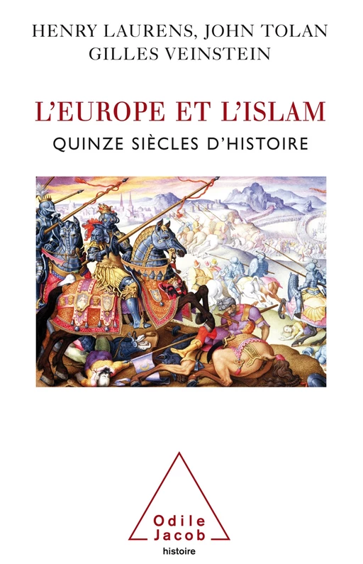 L' Europe et l’Islam - Henry Laurens, John Tolan, Gilles Veinstein - Odile Jacob