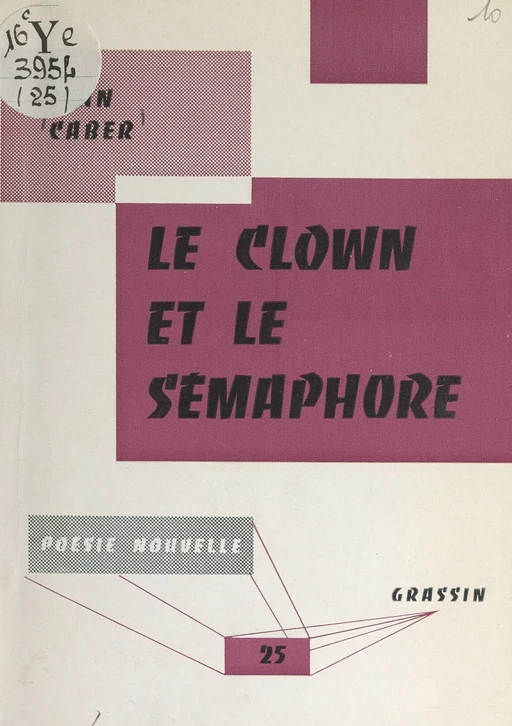 Le clown et le sémaphore - Jean Caber - FeniXX réédition numérique