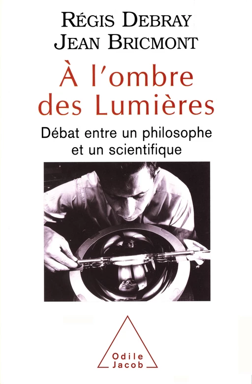 À l'ombre des lumières - Régis Debray, Jean Bricmont - Odile Jacob