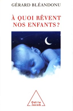 À quoi rêvent nos enfants ?