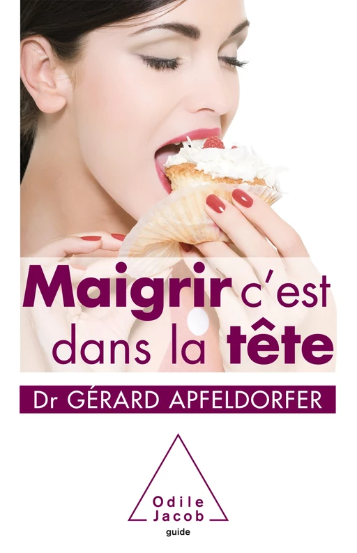 Maigrir, c’est dans la tête - Gérard Apfeldorfer - Odile Jacob