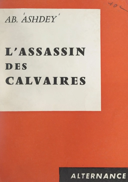 L'assassin des calvaires - Ab. Ashdey - FeniXX réédition numérique