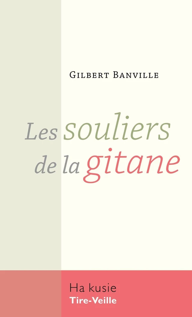 Les souliers de la gitane - Gilbert Banville - Éditions Tire-Veille