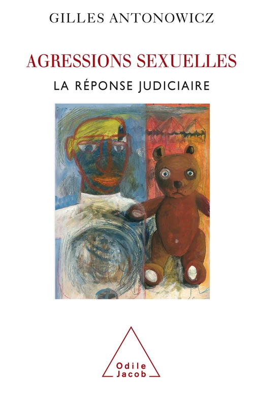 Agressions sexuelles - Gilles Antonowicz - Odile Jacob