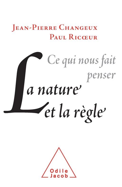 La Nature et la Règle - Jean-Pierre Changeux, Paul Ricœur - Odile Jacob