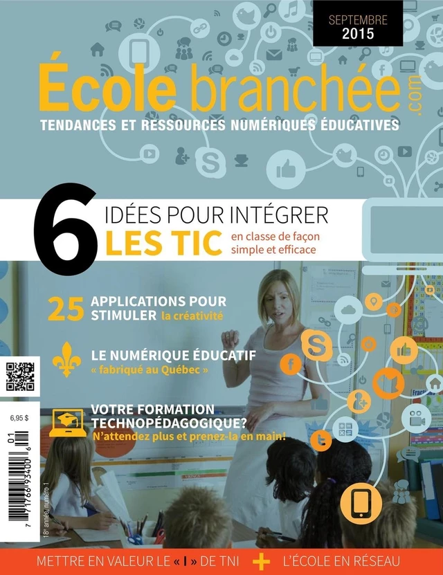 6 idées pour intégrer les TIC en classe de façon simple et efficace - Audrey Miller, Marc-André Girard, Laurent Carlier, Marie-Andrée Croteau, Alexandre Gareau, Thérèse Laferrière, Sonia Lefebvre, Ghislain Samson - École Branchée