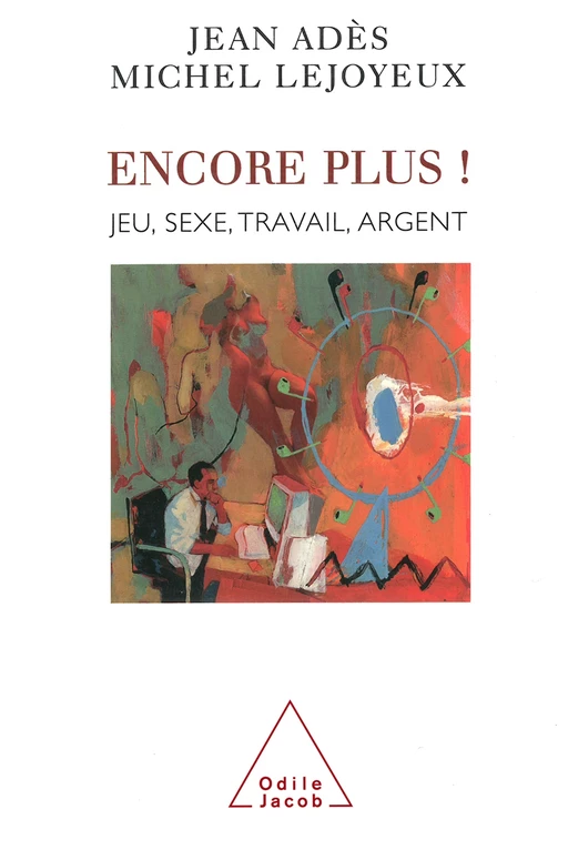 Encore plus ! - Jean Adès, Michel Lejoyeux - Odile Jacob