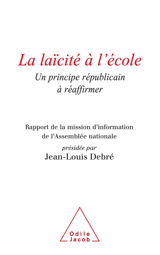 La Laïcité à l'école - Jean-Louis Debré - Odile Jacob