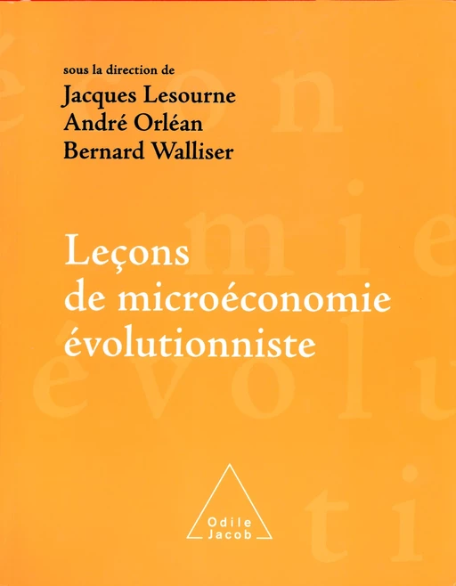 Leçons de microéconomie évolutionniste - Jacques Lesourne, André Orléan, Bernard Walliser - Odile Jacob