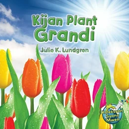 Kijan Plant Grandi/ How do Plants Grow