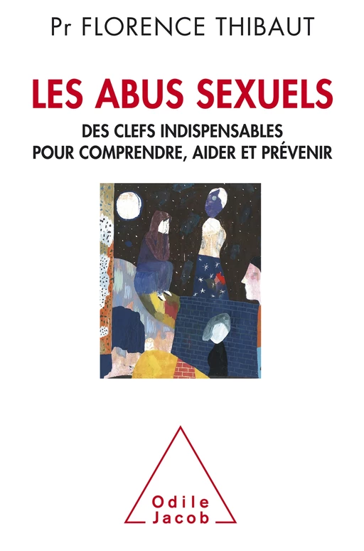 Les Abus sexuels - Florence THIBAUT - Odile Jacob