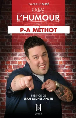 Faire l'humour avec P-A MÉTHOT