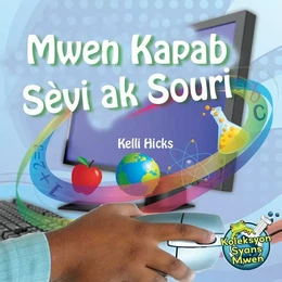 Mwen Kapab Sevi ak Souri / I Use a Mouse