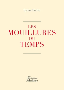 Les mouillures du temps