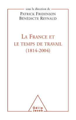 La France et le temps de travail (1814-2004)