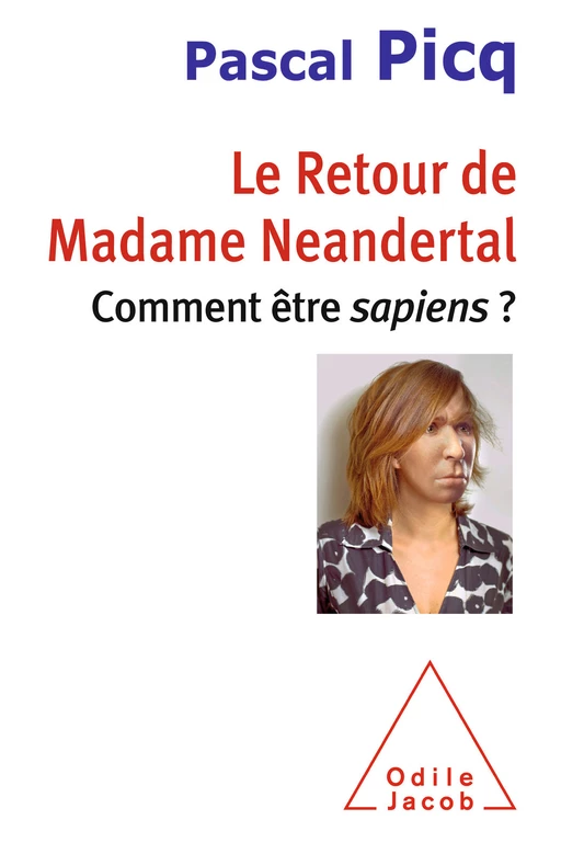 Le Retour de Madame Neandertal - Pascal Picq - Odile Jacob