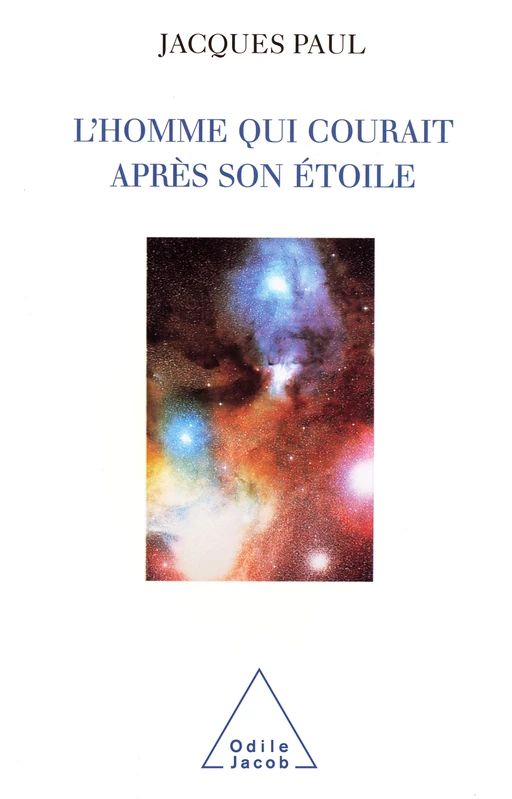 L' homme qui courait après son  étoile - Jacques Paul - Odile Jacob