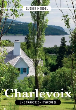 CHARLEVOIX, Une tradition d'accueil