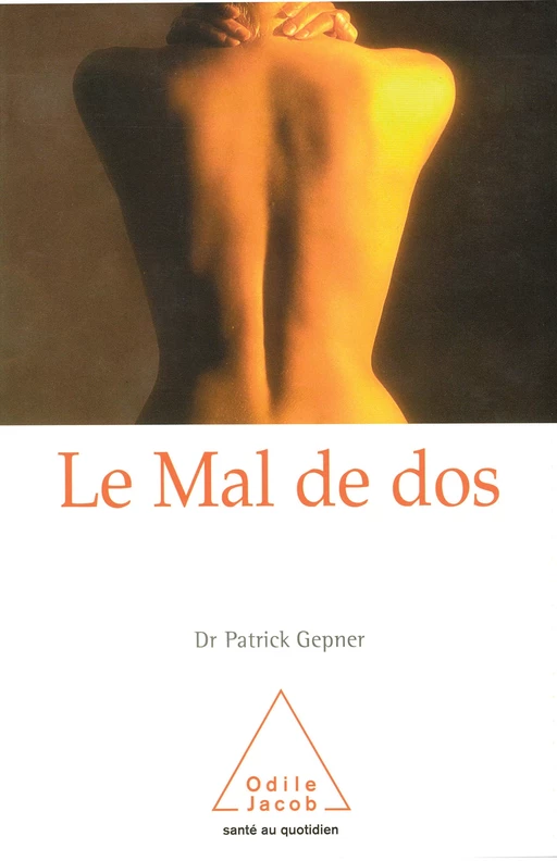 Le Mal de dos - Patrick Gepner - Odile Jacob