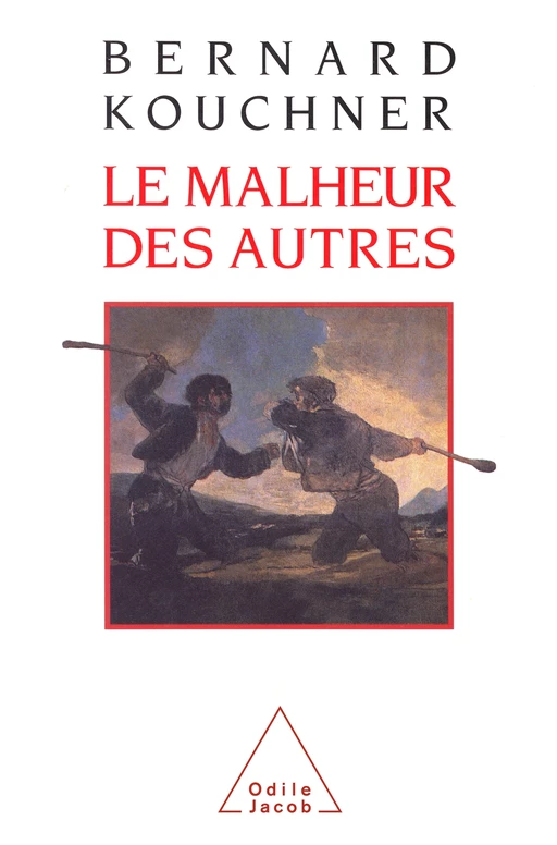 Le Malheur des autres - Bernard Kouchner - Odile Jacob