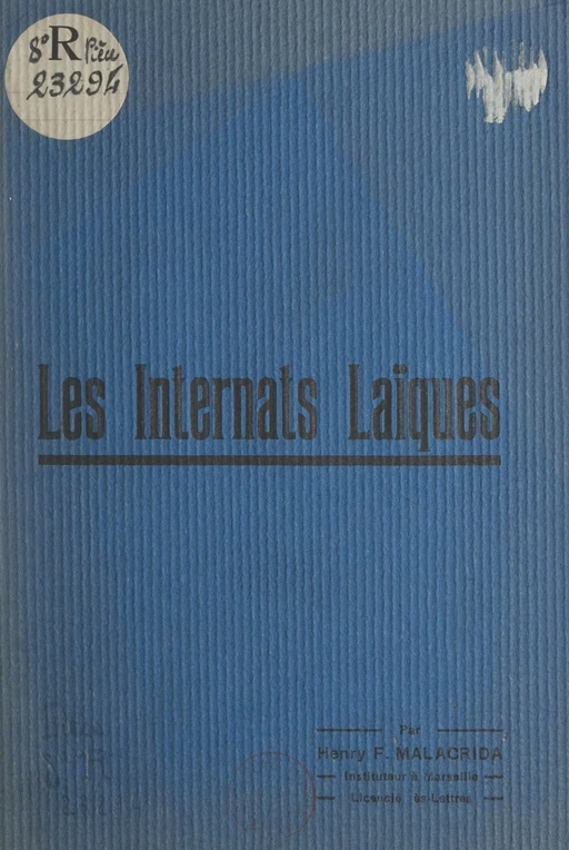 Les internats laïques - Henry-F. Malacrida - FeniXX réédition numérique