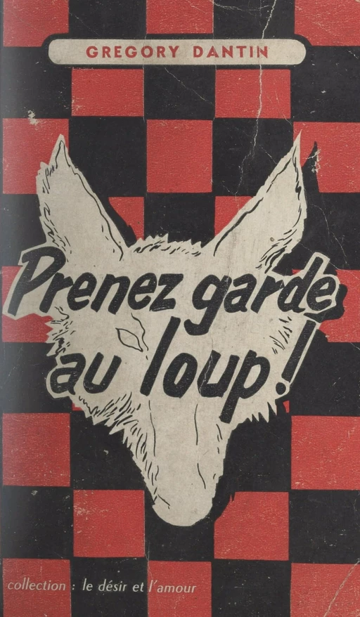 Prenez garde au loup ! - Gregory Dantin - FeniXX réédition numérique