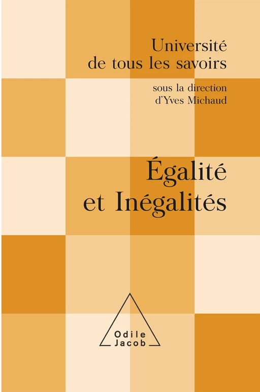 Égalité et inégalités - Yves Michaud - Odile Jacob