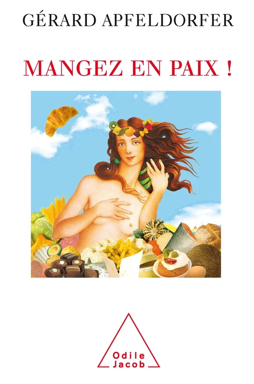 Mangez en paix ! - Gérard Apfeldorfer - Odile Jacob