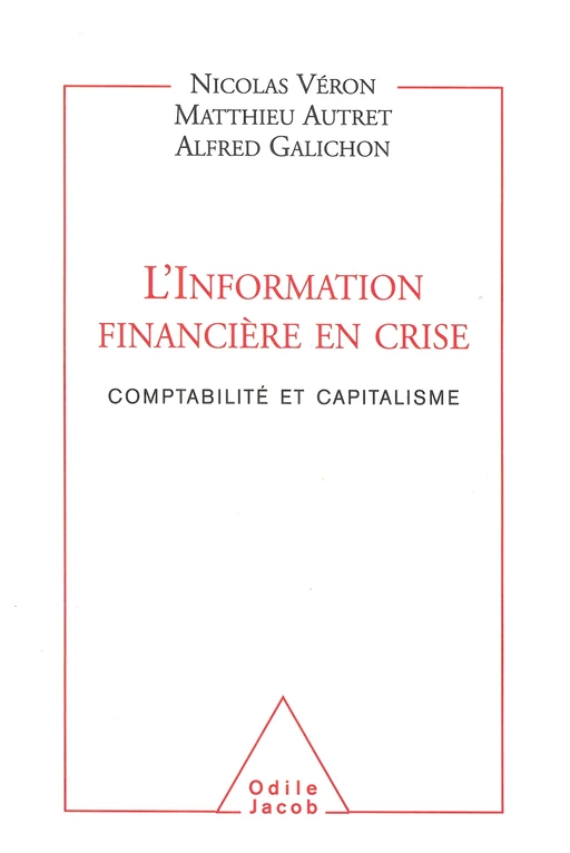 L' Information financière en crise - Nicolas Véron, Matthieu Autret, Alfred Galichon - Odile Jacob