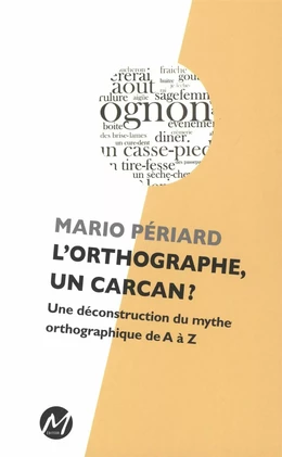 L'orthographe, un carcan ?