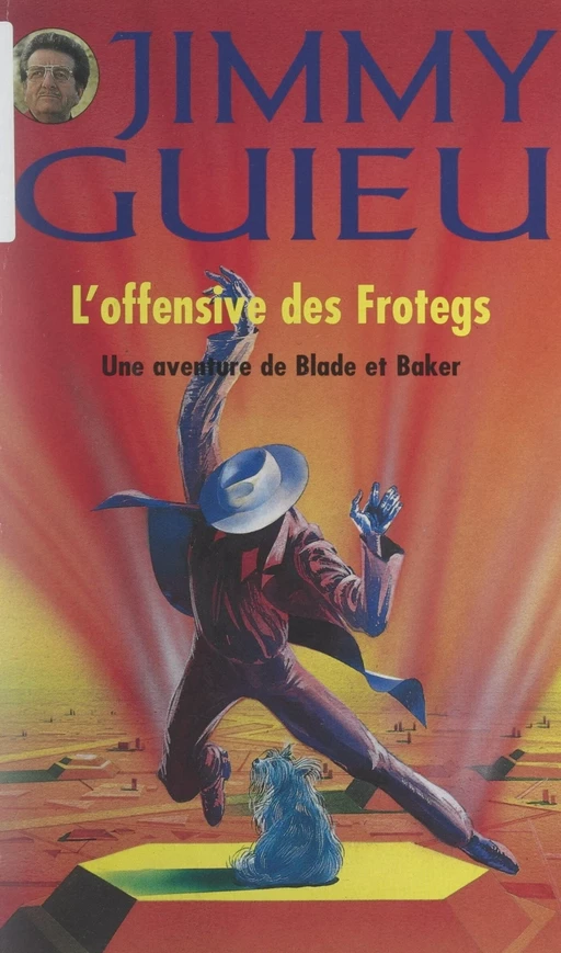 Une aventure de Blade et Baker. L'offensive des Frotegs - Jimmy Guieu - FeniXX réédition numérique