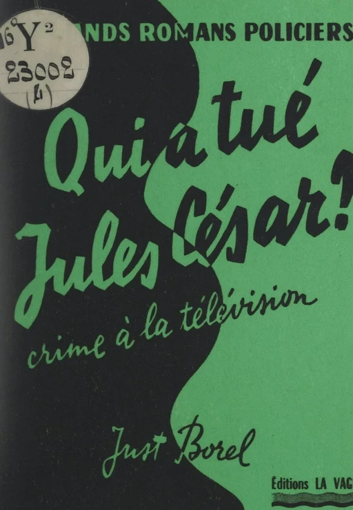 Qui a tué Jules César ? (crime à la télévision) - Just Borel - FeniXX réédition numérique