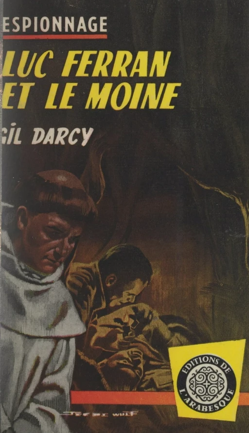 Luc Ferran et le moine - Gil Darcy - FeniXX réédition numérique