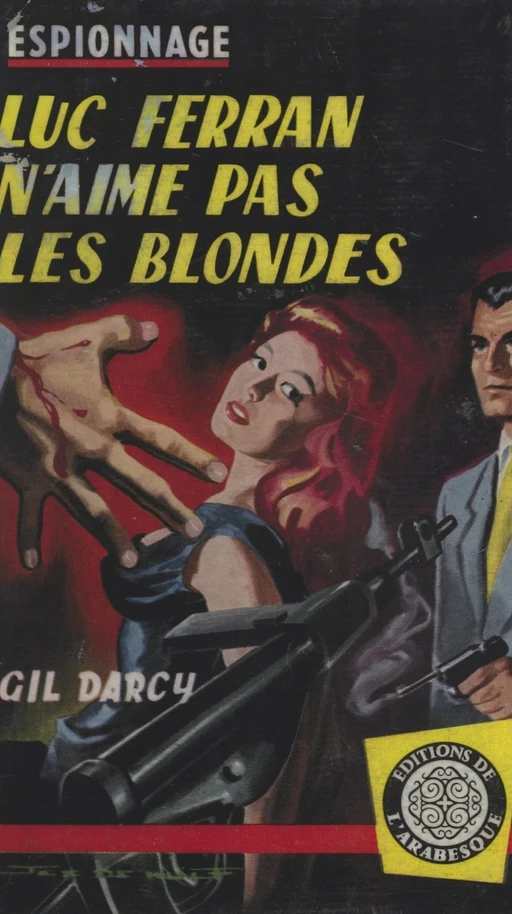 Luc Ferran n'aime pas les blondes - Gil Darcy - FeniXX réédition numérique