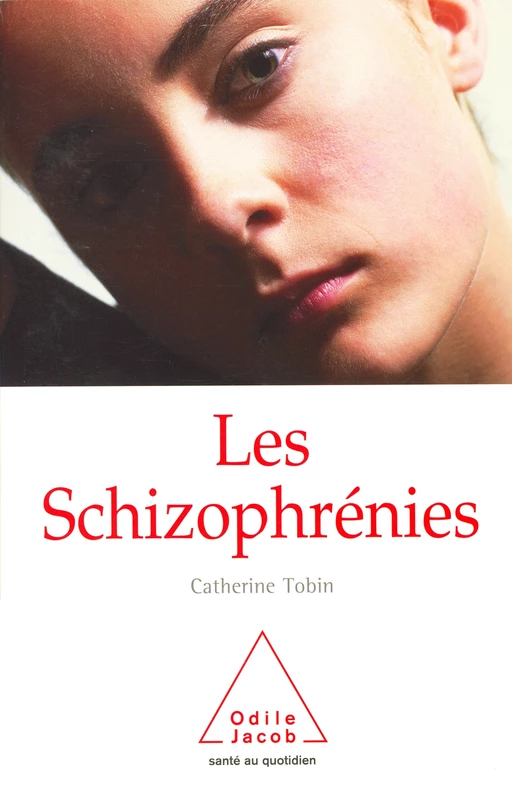 Les Schizophrénies - Catherine Tobin - Odile Jacob