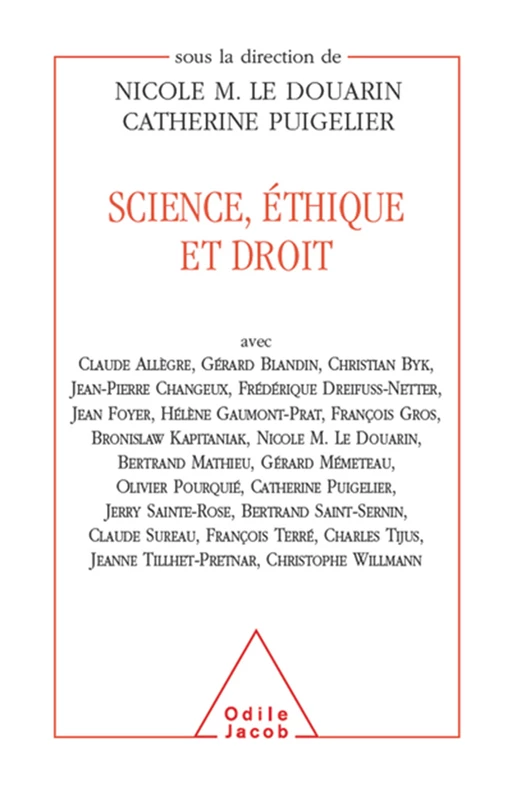 Science, éthique et droit - Nicole Le Douarin, Catherine Puigelier - Odile Jacob