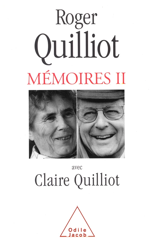 Mémoires II - Roger Quilliot, Claire Quilliot - Odile Jacob