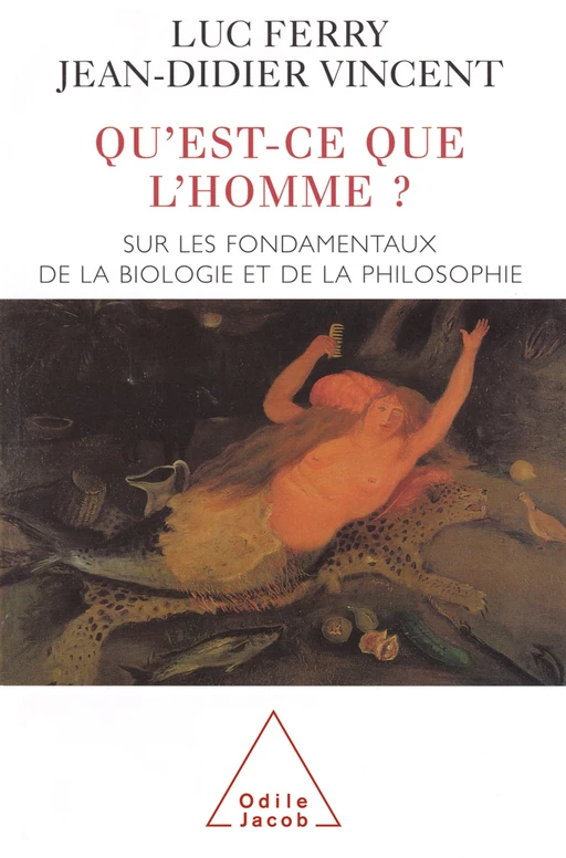 Qu'est-ce que l'Homme ? - Luc Ferry, Jean-Didier Vincent - Odile Jacob