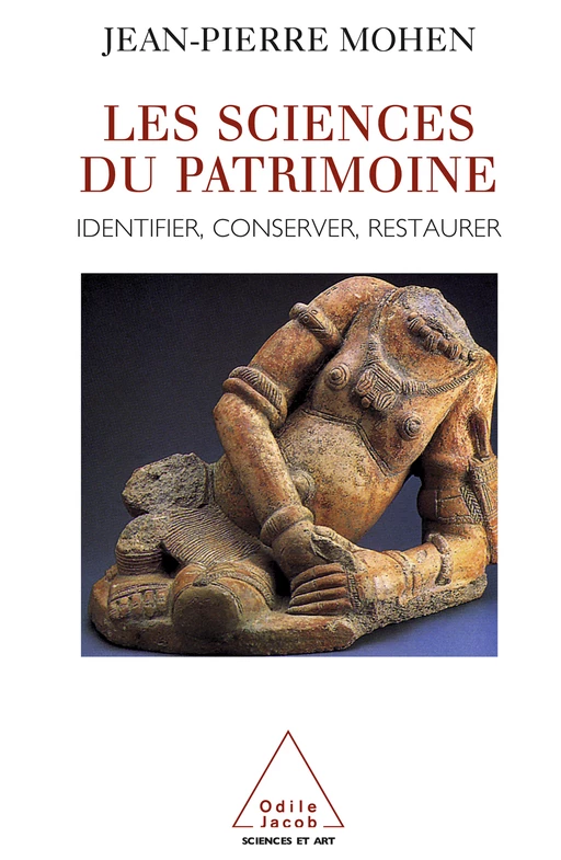 Les Sciences du patrimoine - Jean-Pierre Mohen - Odile Jacob