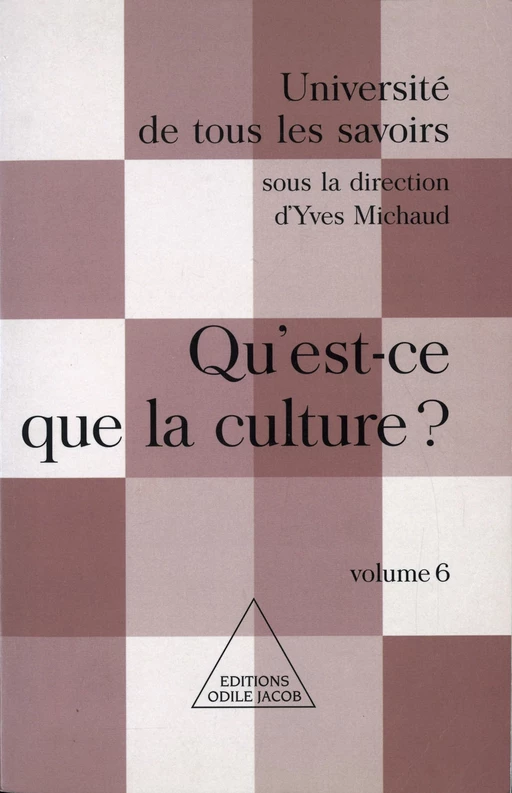 Qu'est-ce que la culture ? - Yves Michaud - Odile Jacob