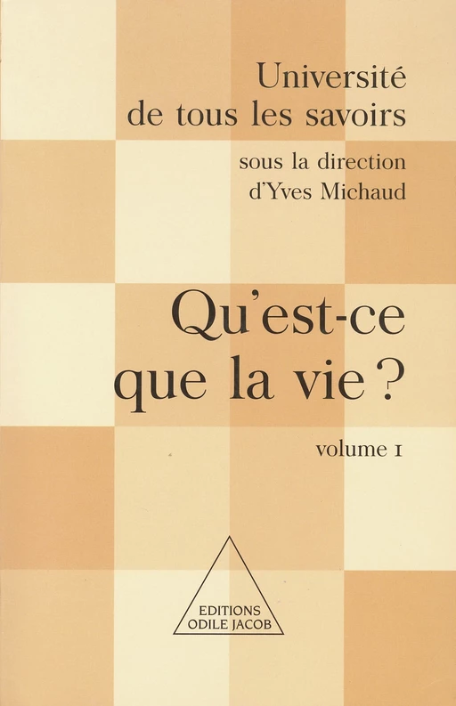 Qu'est-ce que la vie ? - Yves Michaud - Odile Jacob