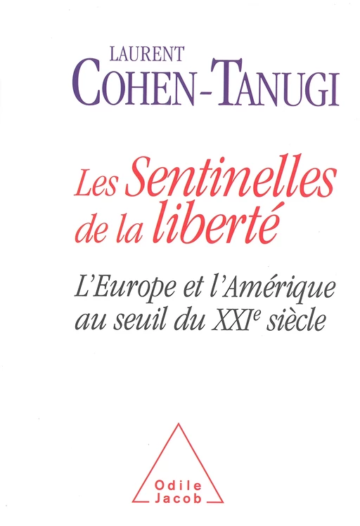 Les Sentinelles de la liberté - Laurent Cohen-Tanugi - Odile Jacob