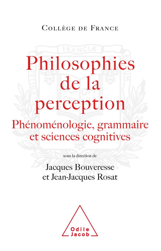 Philosophies de la perception - Jacques Bouveresse, Jean-Jacques Rosat - Odile Jacob