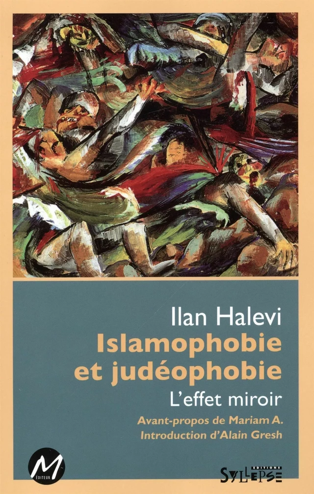 Islamophobie et judéophobie : L'effet miroir -  Ilan Halevi - M EDITEUR